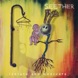 Seether : Isolate and Medicate